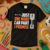 Just One More Car Part I Promise Kids T-Shirt thumb 3
