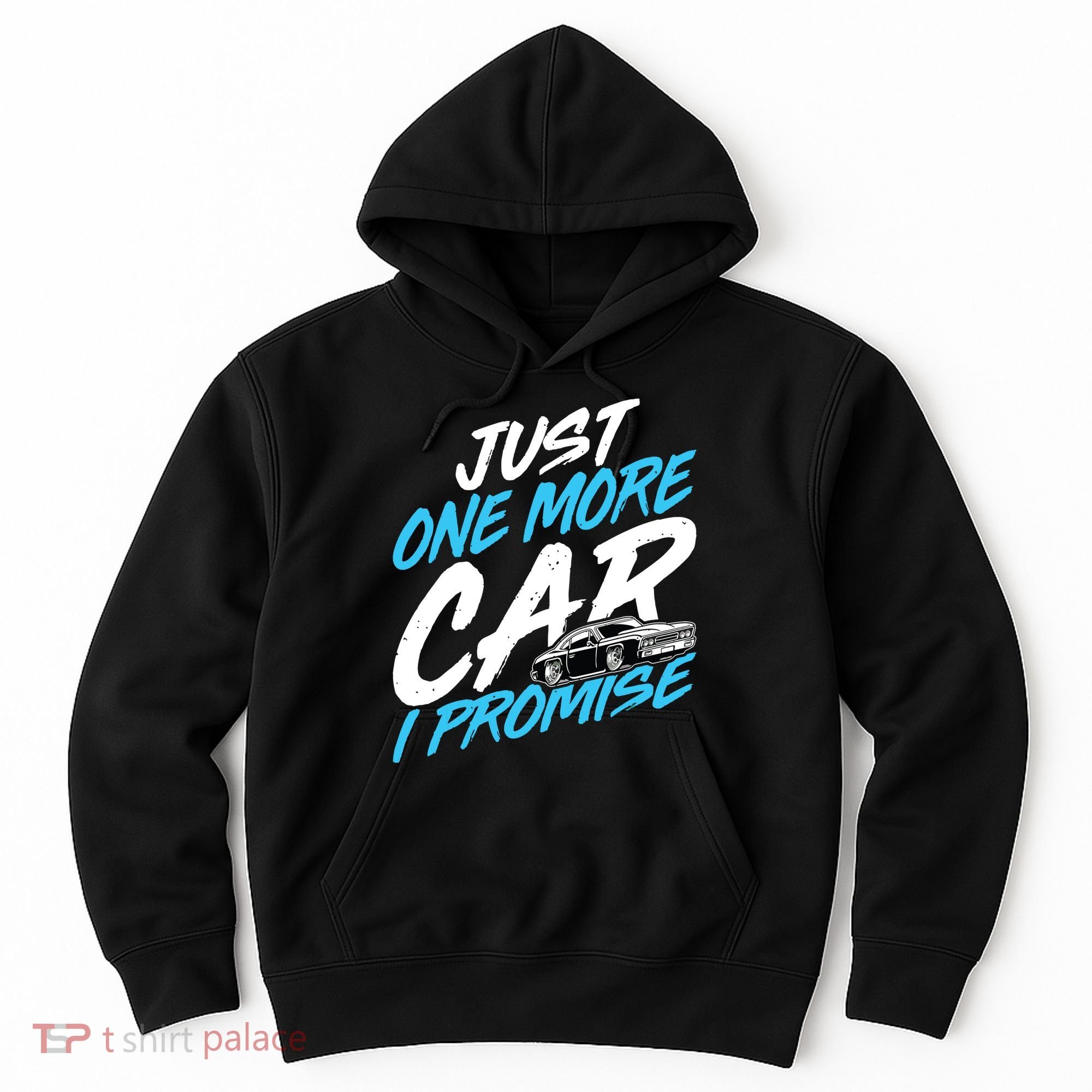 Just One More Car I Promise Automobile Collector Car Lover Hoodie