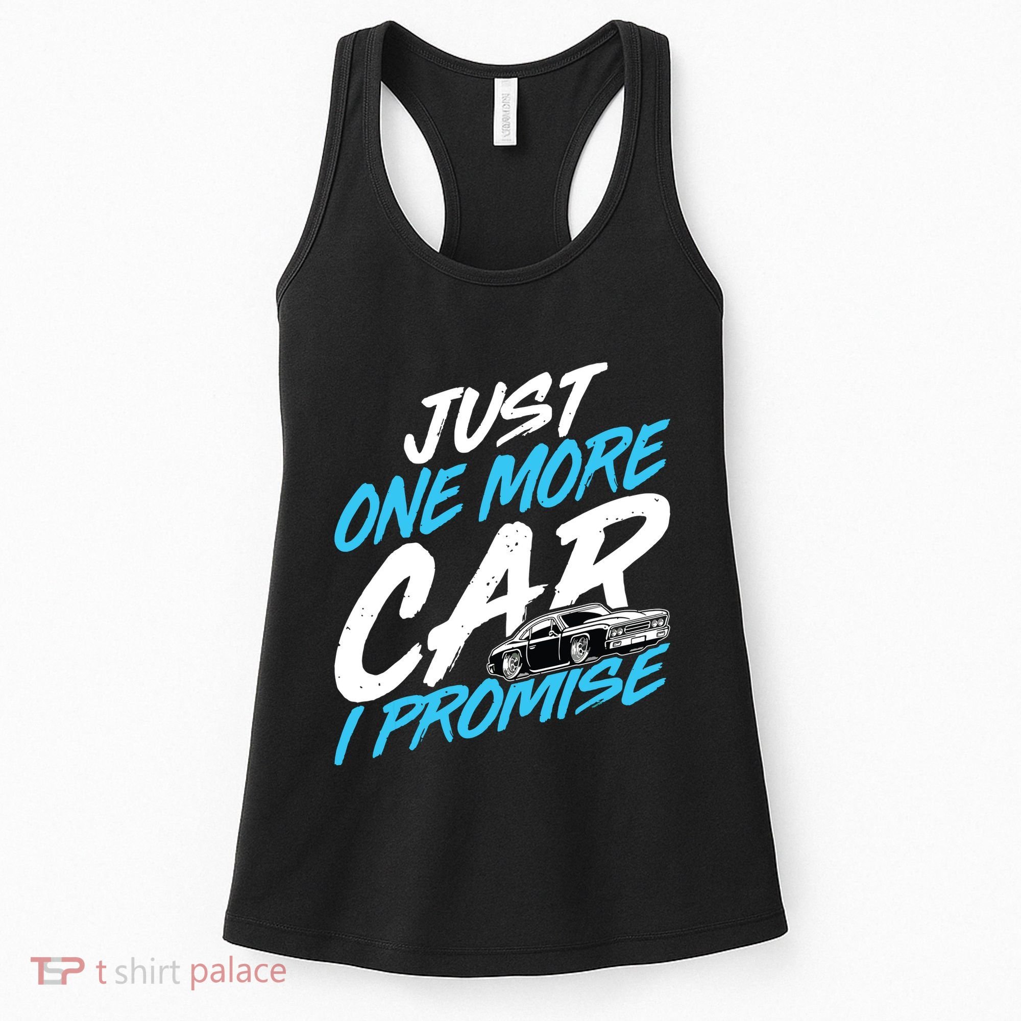 Just One More Car I Promise Automobile Collector Car Lover Women's Tank Top