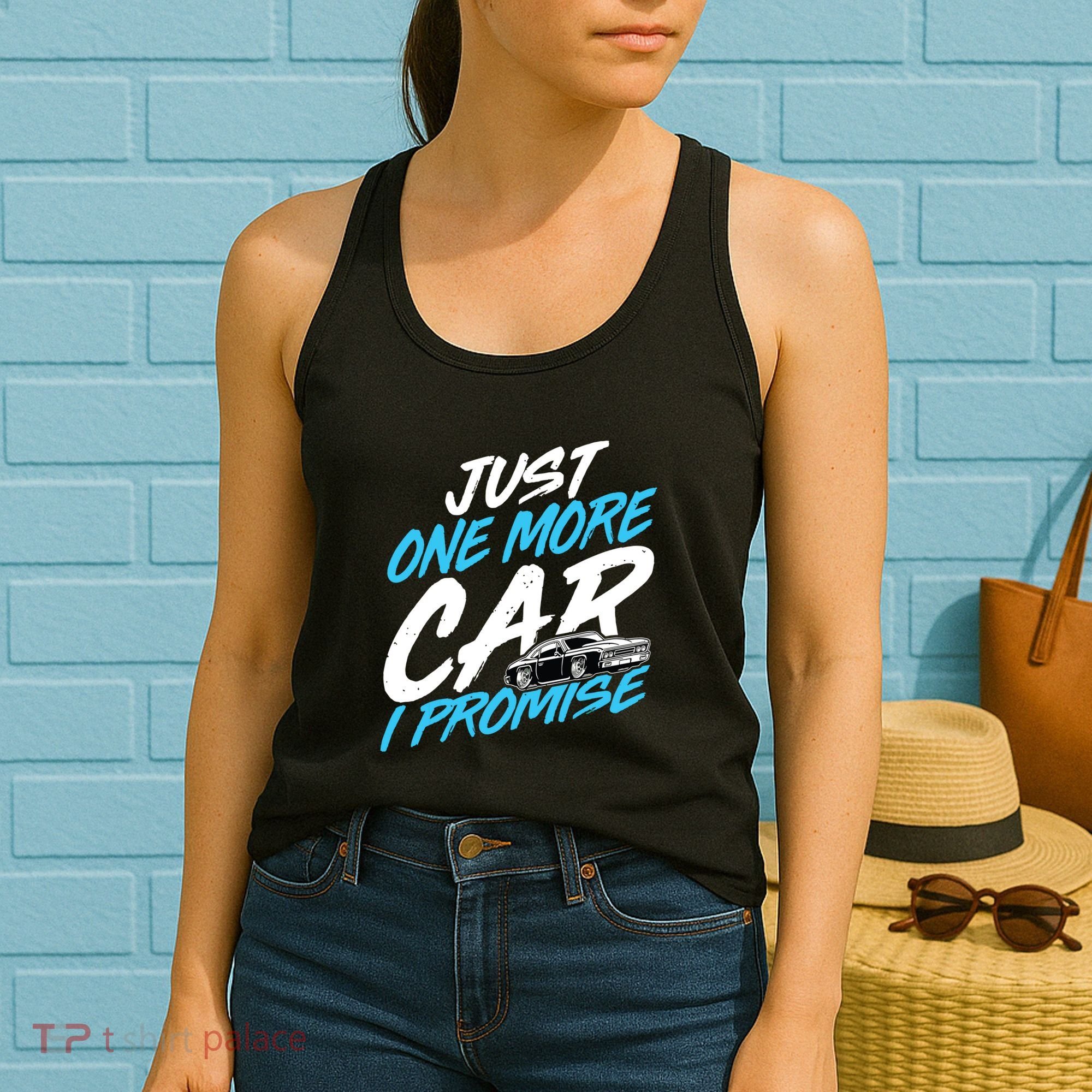 Just One More Car I Promise Automobile Collector Car Lover Women's Tank Top