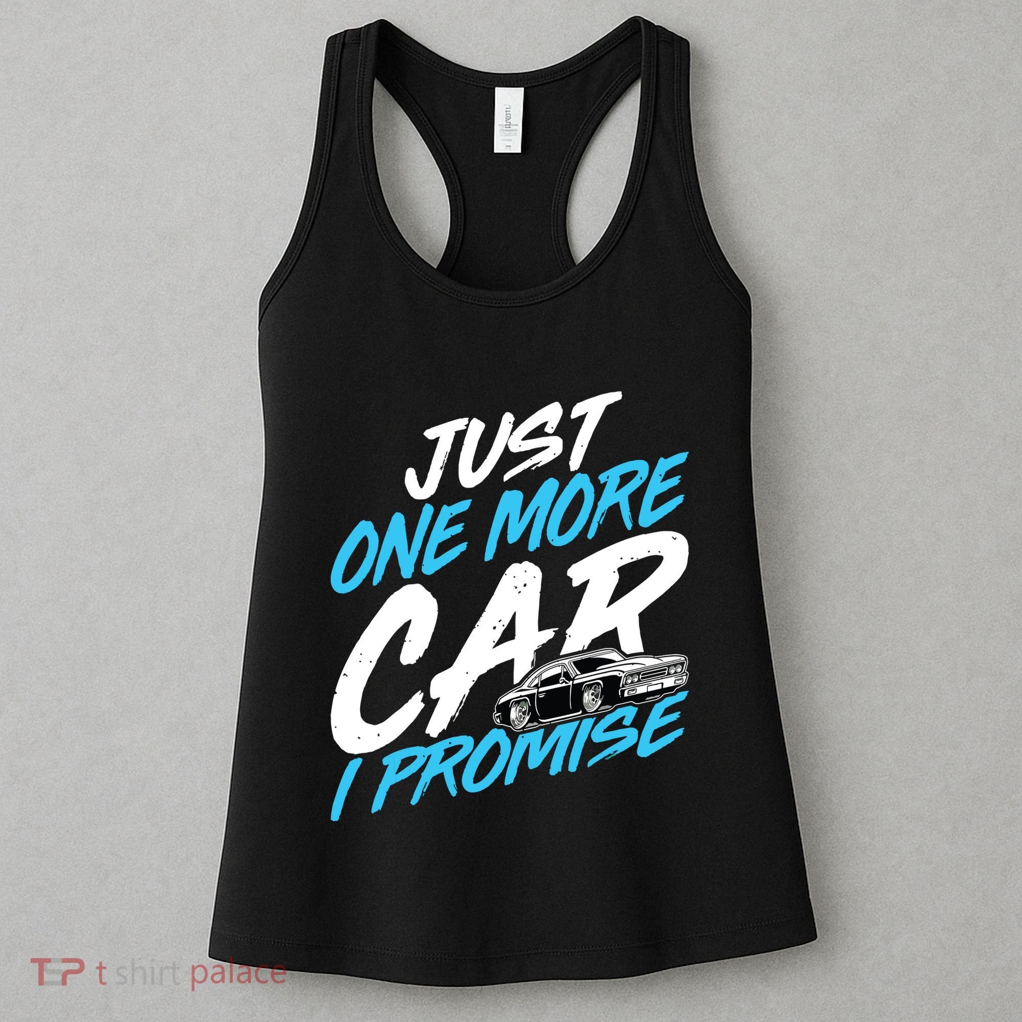 Just One More Car I Promise Automobile Collector Car Lover Women's Tank Top