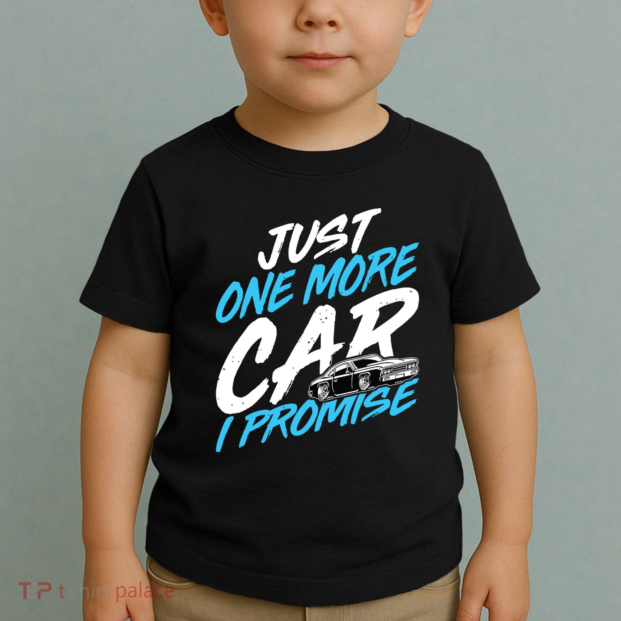 Just One More Car I Promise Automobile Collector Car Lover Toddler T-Shirt