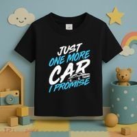 Just One More Car I Promise Automobile Collector Car Lover Toddler T-Shirt thumb 3