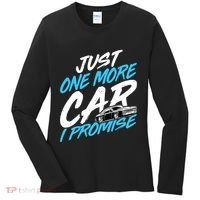 Just One More Car I Promise Automobile Collector Car Lover Women's Long Sleeve Shirt thumb 0