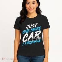 Just One More Car I Promise Automobile Collector Car Lover Women's T-Shirt thumb 4