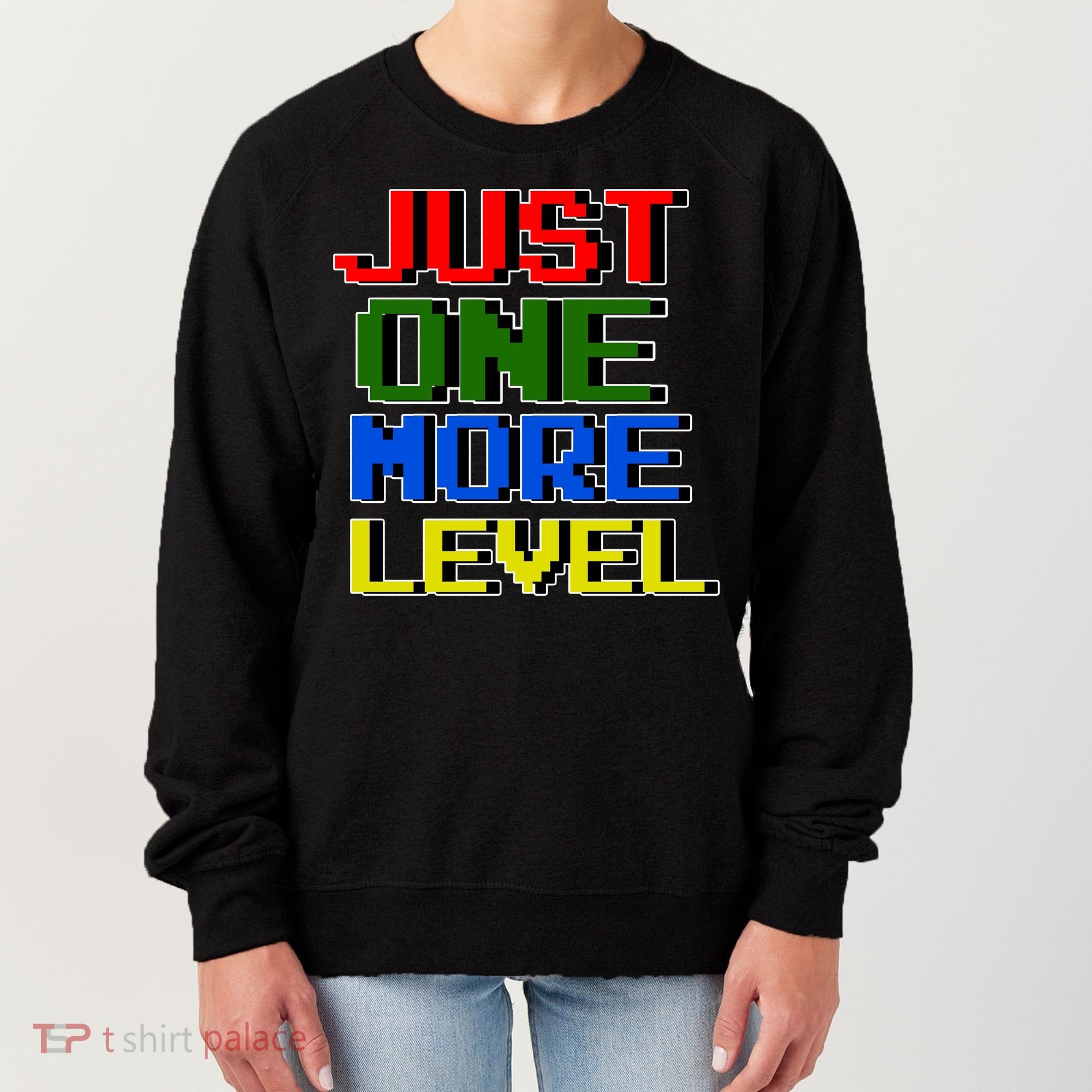 Just One More Level Funny Video Gamer Women's Sweatshirt