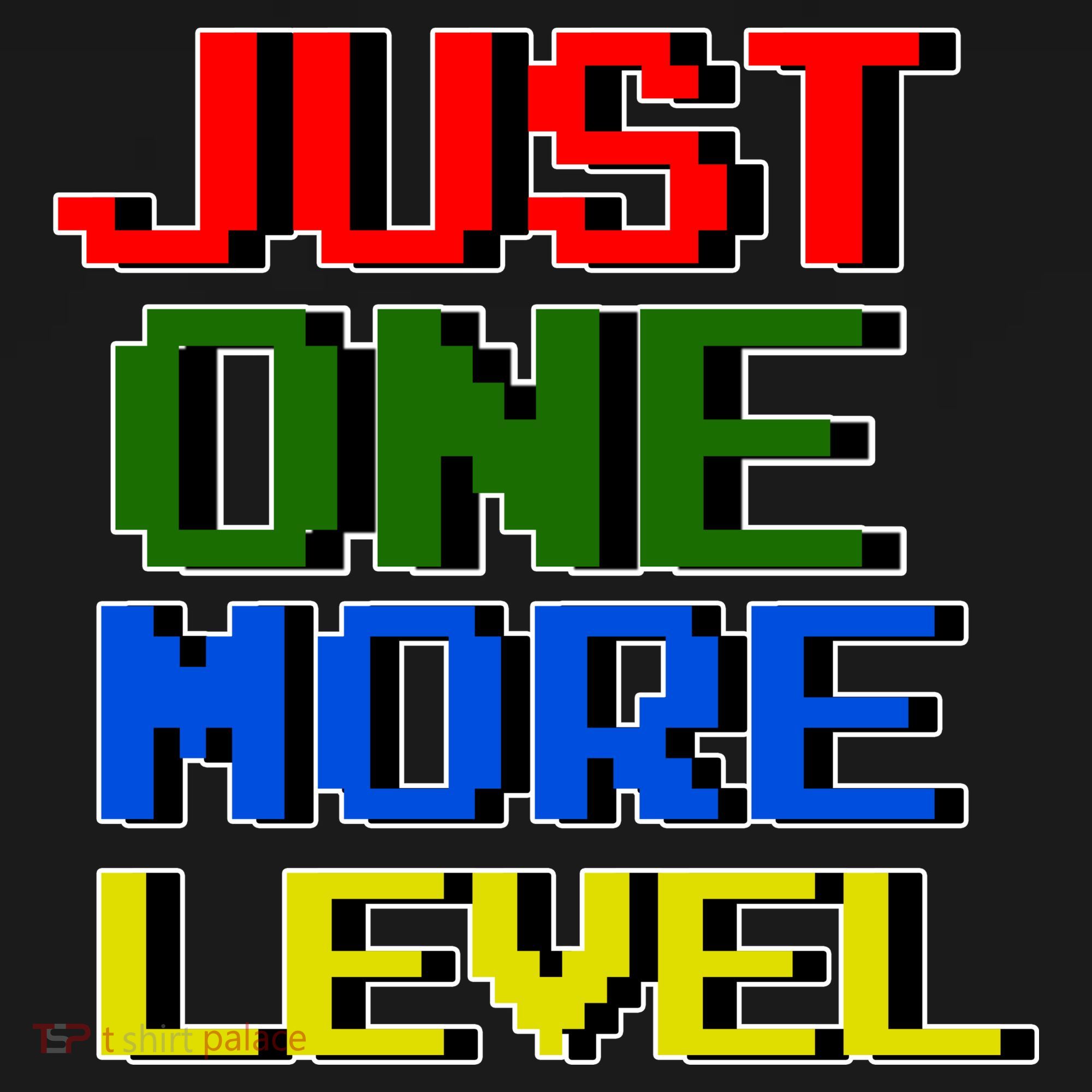 Just One More Level Funny Video Gamer Sweatshirt