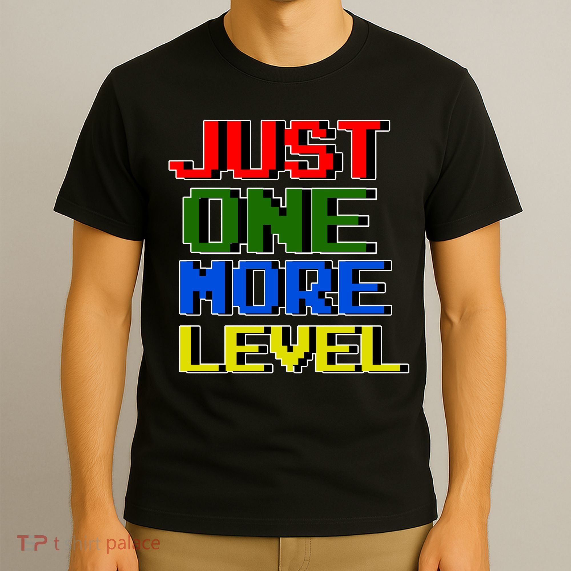 Just One More Level Funny Video Gamer T-Shirt