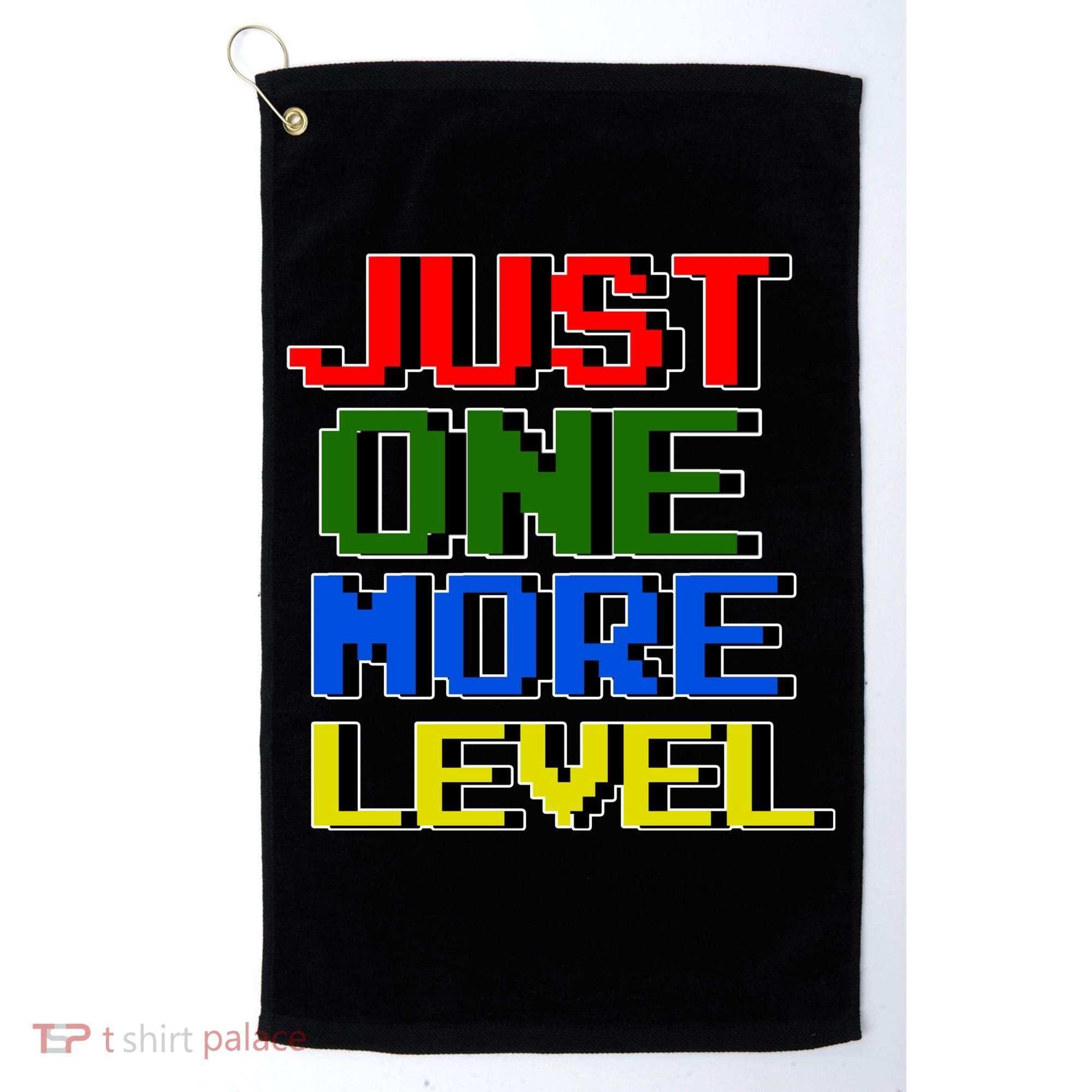 Just One More Level Funny Video Gamer Golf Towel