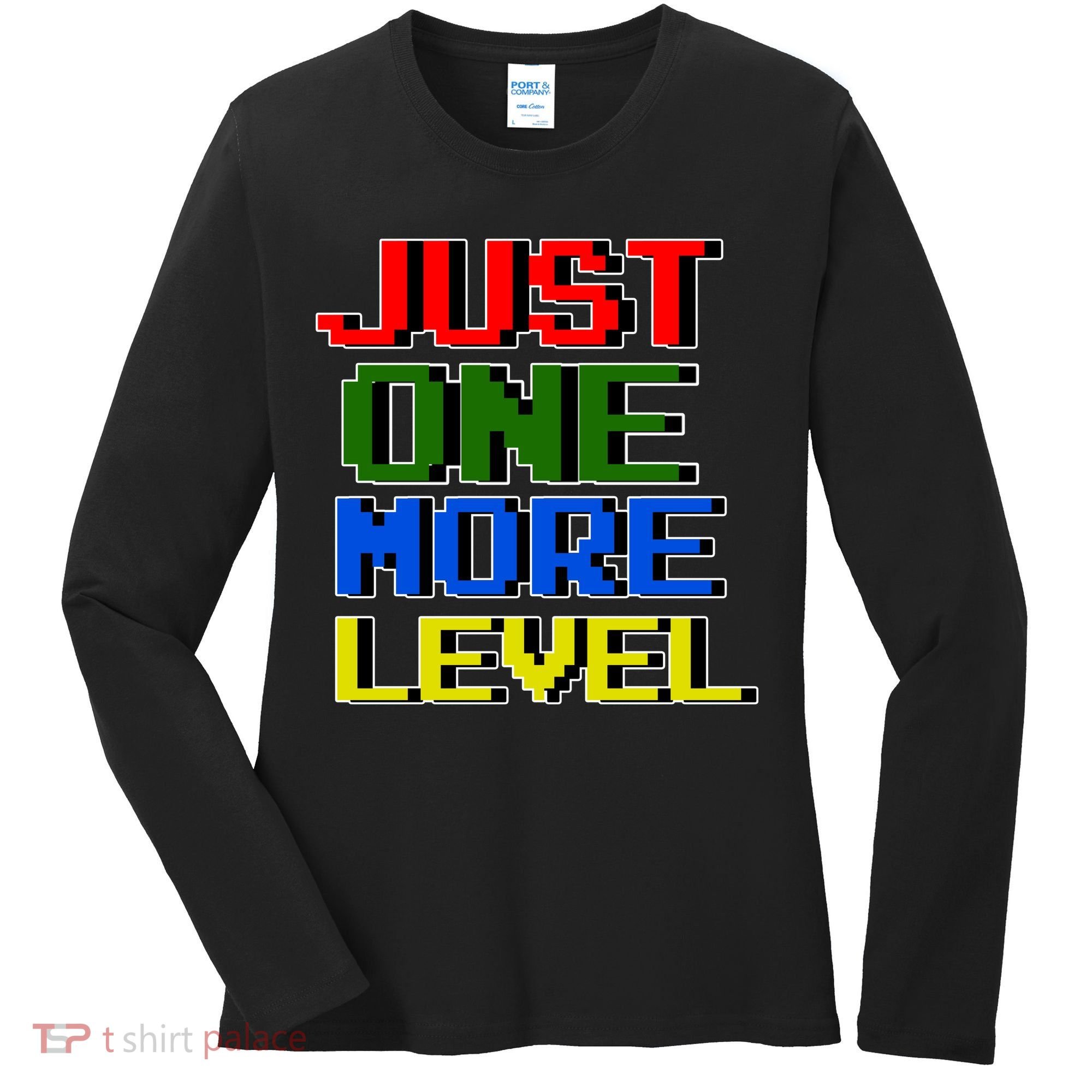 Just One More Level Funny Video Gamer Women's Long Sleeve Shirt