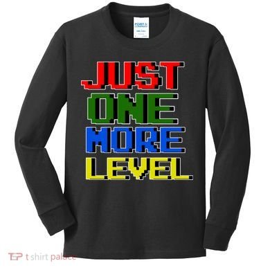 Just One More Level Funny Video Gamer Kids Long Sleeve Shirt