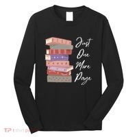 Just One More Page Book Reading Novels Funny Books Long Sleeve Shirt thumb 0