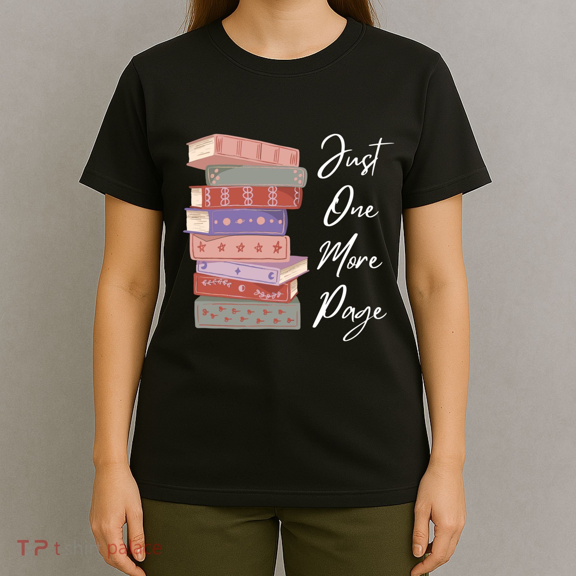 Just One More Page Book Reading Novels Funny Books T-Shirt