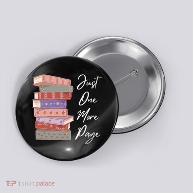 Just One More Page Book Reading Novels Funny Books Button