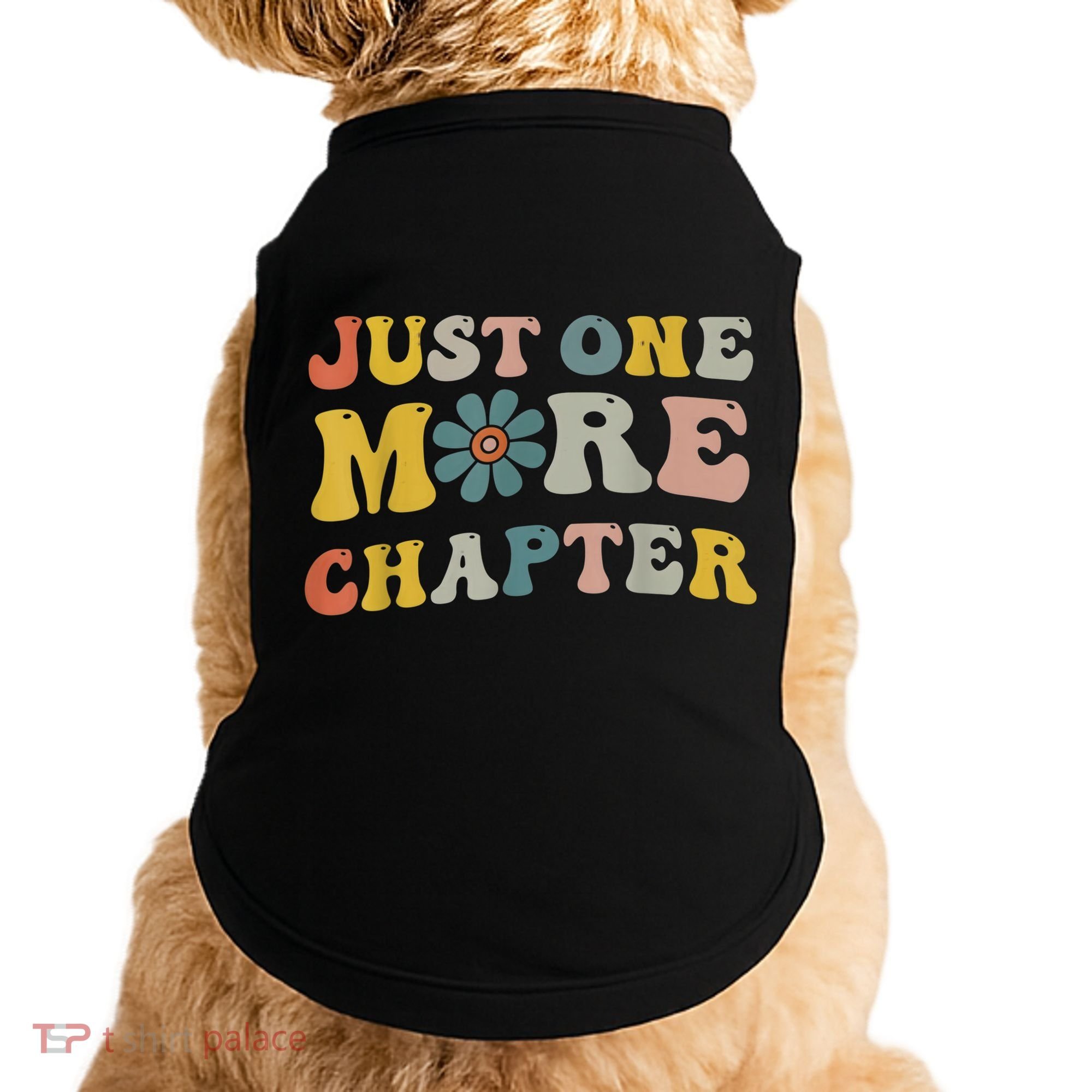 Just One More Chapter Bookworm Book Lover Nerd Reading Fun Doggie Tank