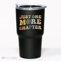 Just One More Chapter Bookworm Book Lover Nerd Reading Fun Tumbler thumb 0