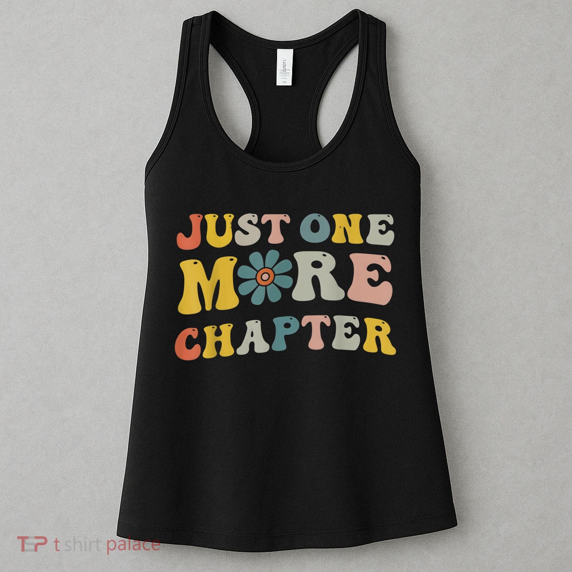 Just One More Chapter Bookworm Book Lover Nerd Reading Fun Women's Tank Top