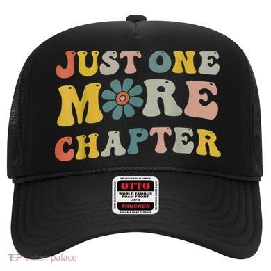 Just One More Chapter Bookworm Book Lover Nerd Reading Fun Hat