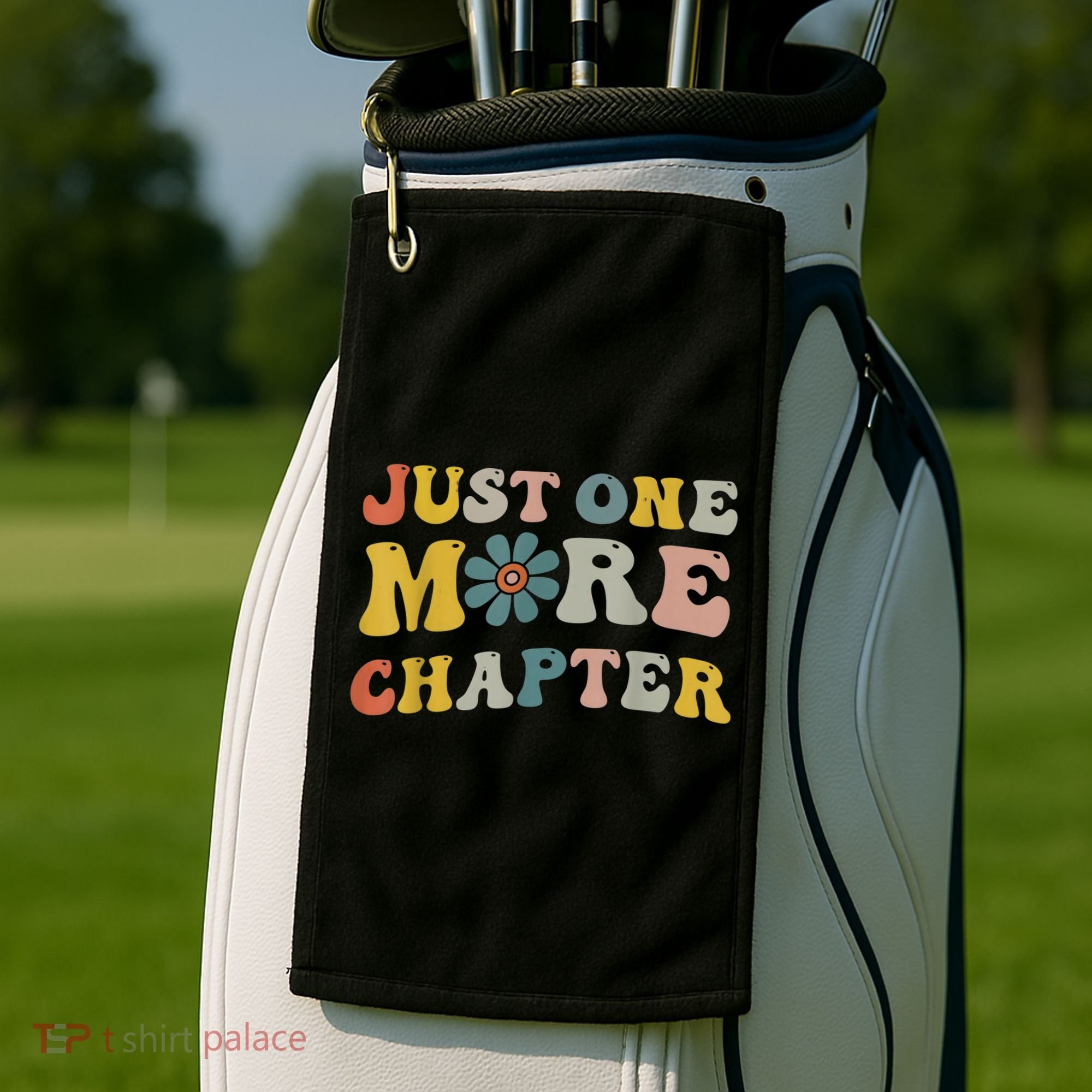 Just One More Chapter Bookworm Book Lover Nerd Reading Fun Golf Towel
