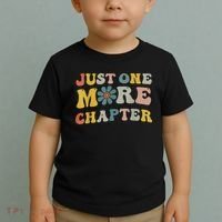 Just One More Chapter Bookworm Book Lover Nerd Reading Fun Toddler T-Shirt thumb 2