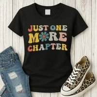 Just One More Chapter Bookworm Book Lover Nerd Reading Fun Women's T-Shirt thumb 3