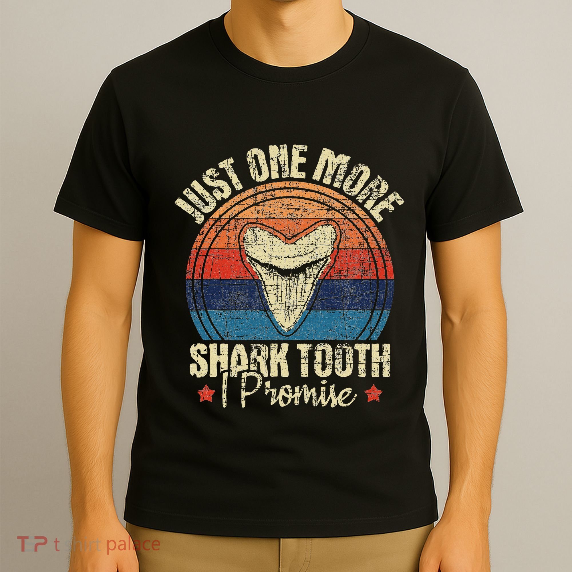 Just One More Shark Tooth I Promise Retro Fossil T-Shirt