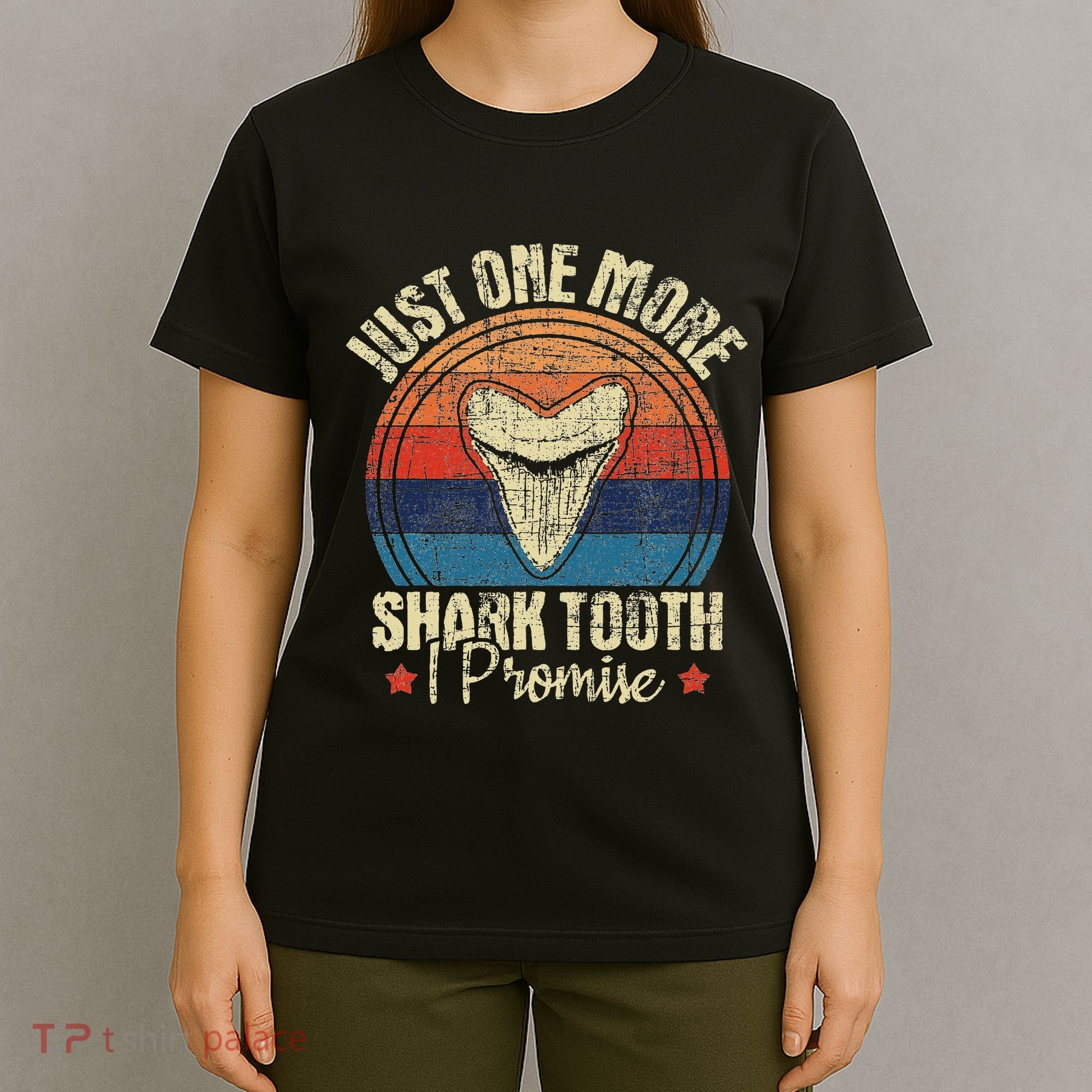 Just One More Shark Tooth I Promise Retro Fossil T-Shirt