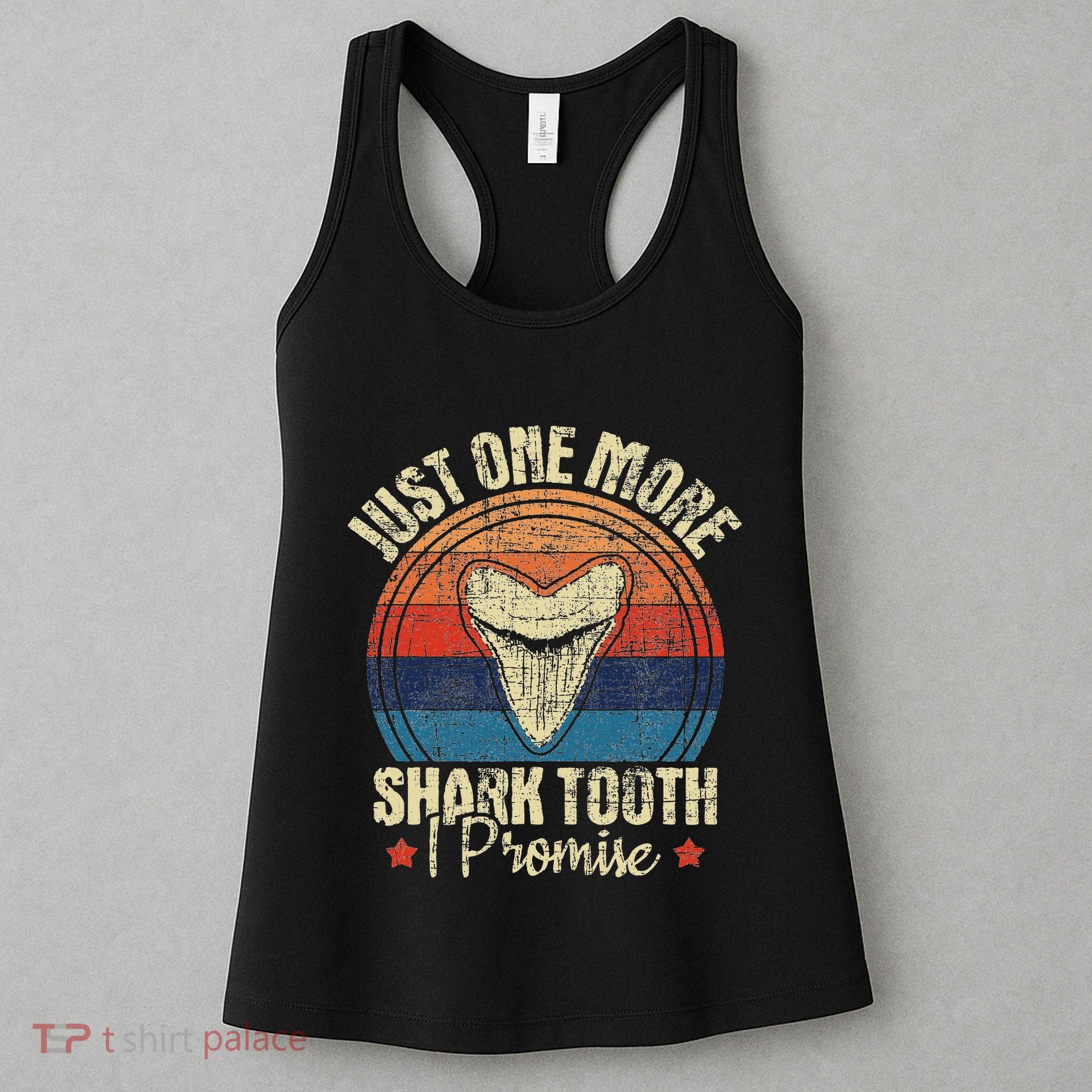 Just One More Shark Tooth I Promise Retro Fossil Women's Tank Top
