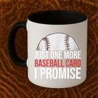 Just One More Baseball Card I Promise For Baseball Fan Coffee Mug thumb 2