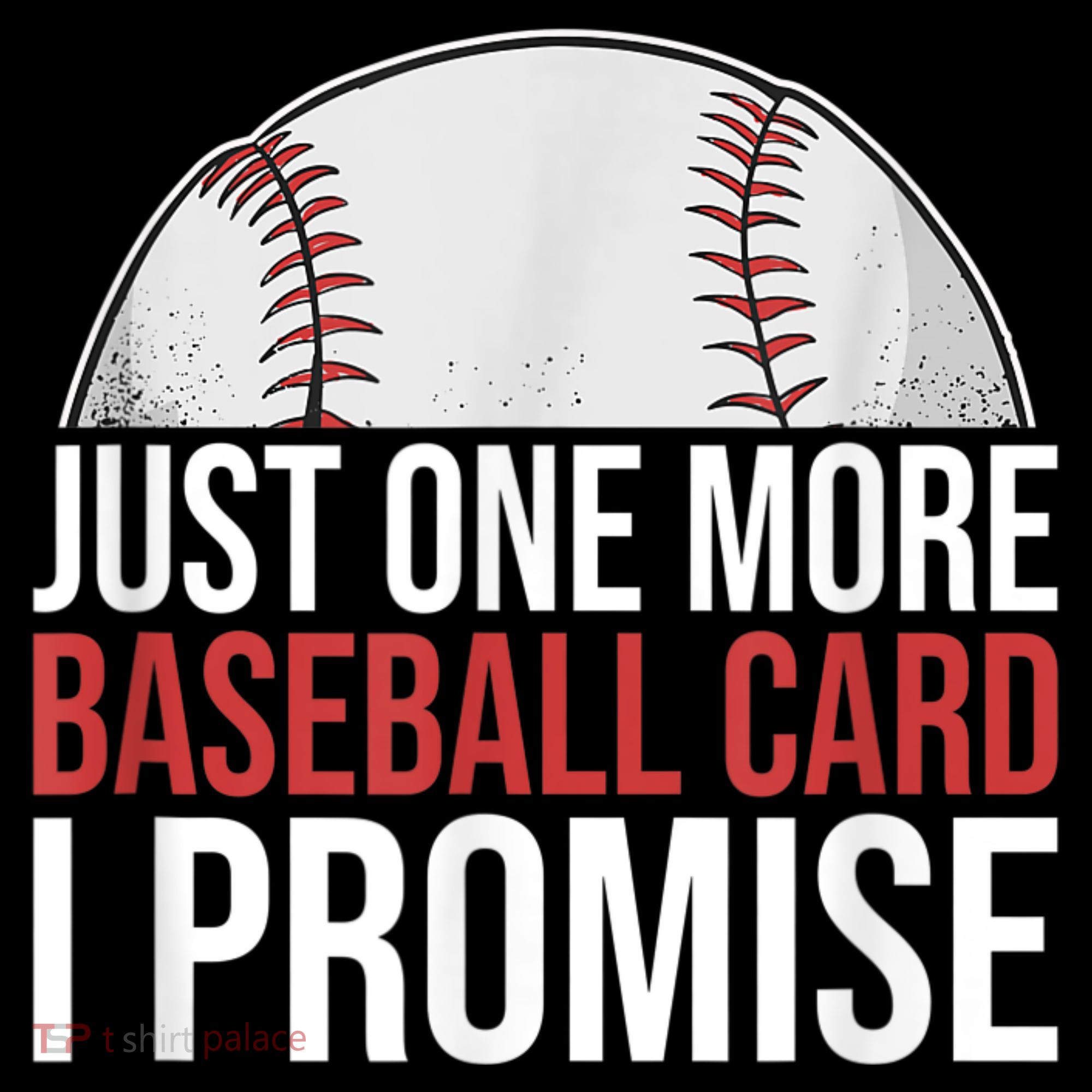 Just One More Baseball Card I Promise For Baseball Fan Coffee Mug