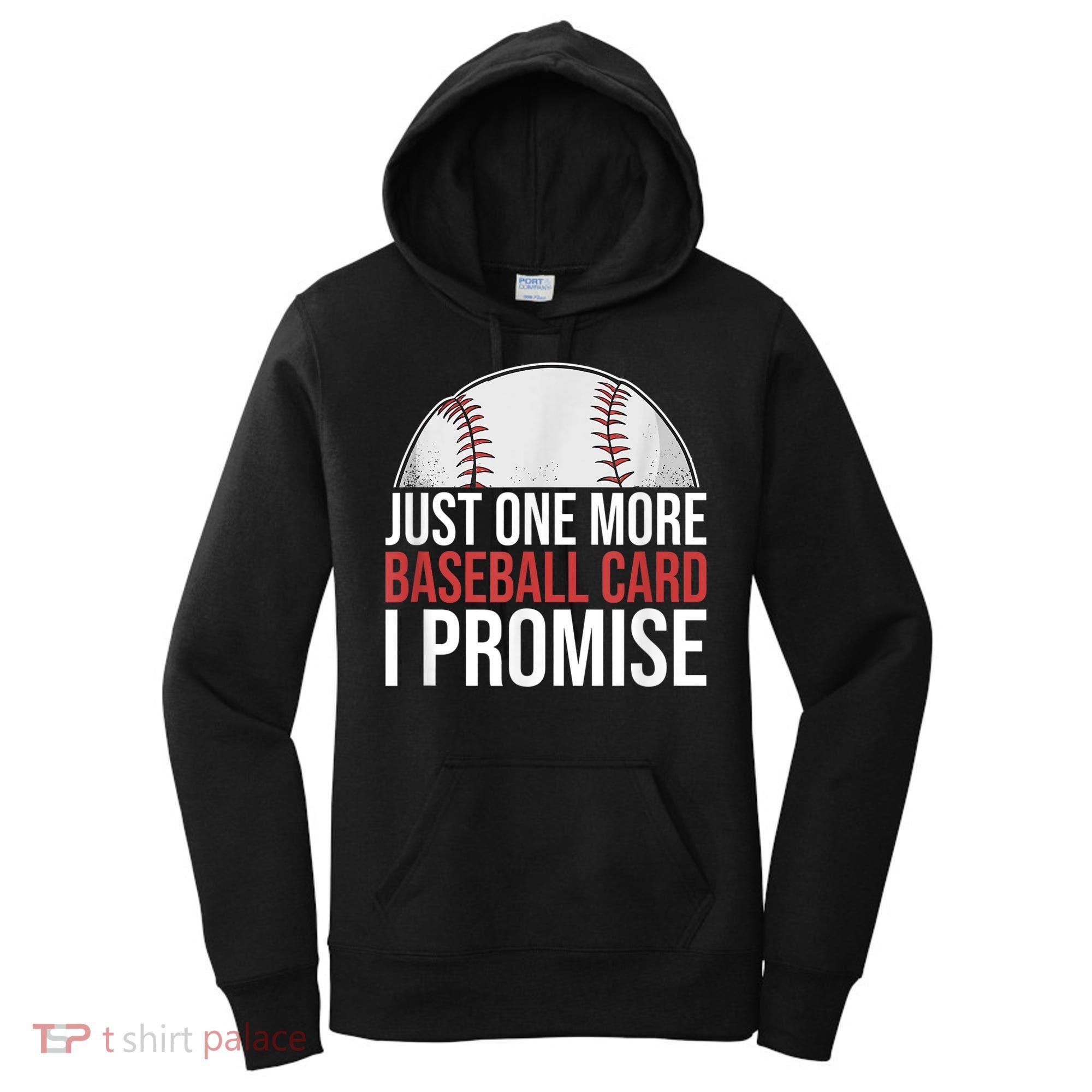 Just One More Baseball Card I Promise For Baseball Fan Women's Hoodie