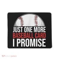 Just One More Baseball Card I Promise For Baseball Fan Mousepad thumb 0