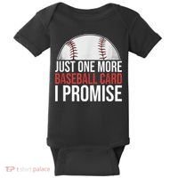 Just One More Baseball Card I Promise For Baseball Fan Baby Bodysuit thumb 0