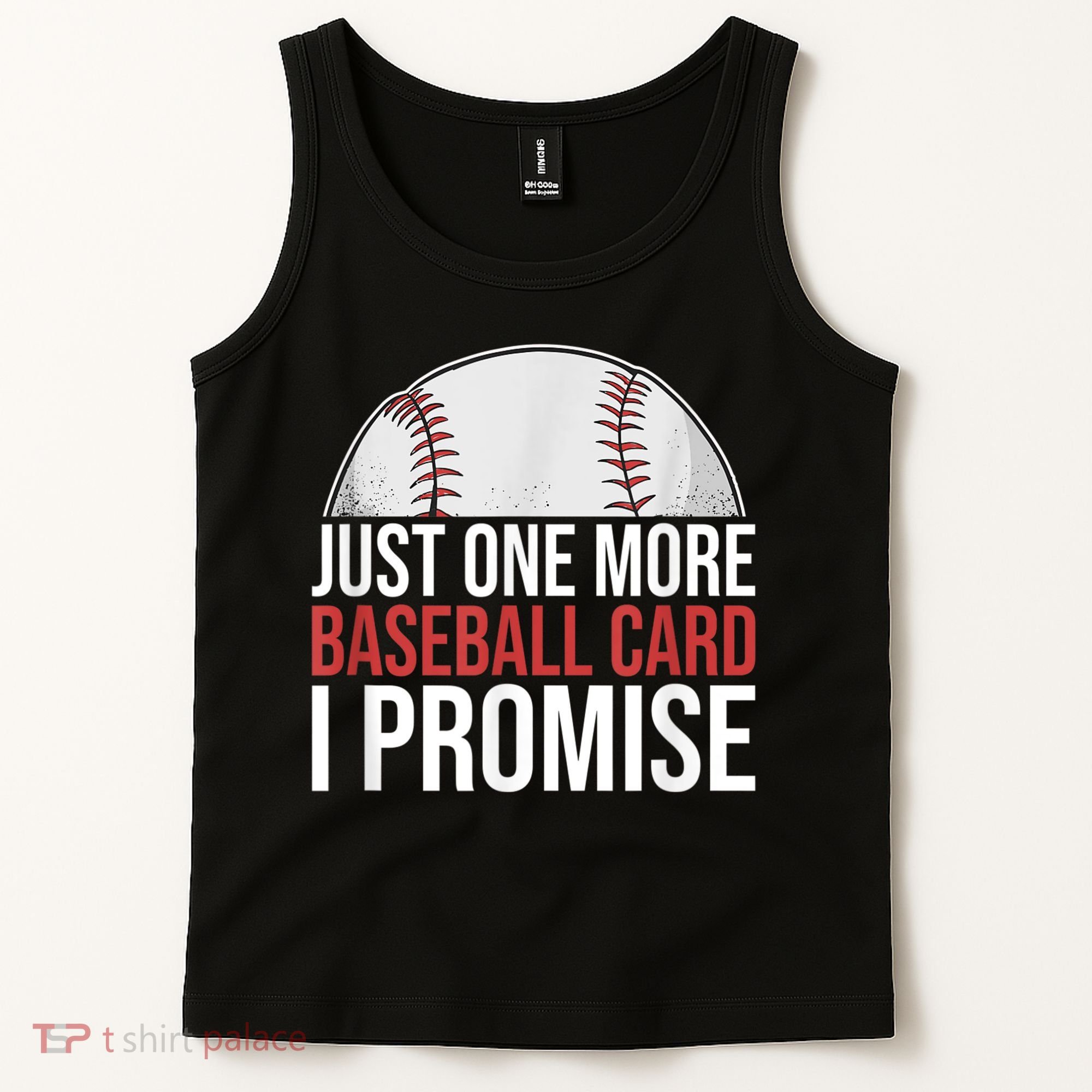 Just One More Baseball Card I Promise For Baseball Fan Tank Top
