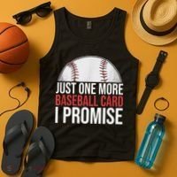 Just One More Baseball Card I Promise For Baseball Fan Tank Top thumb 4