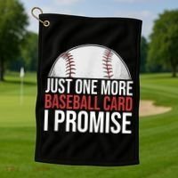 Just One More Baseball Card I Promise For Baseball Fan Golf Towel thumb 1