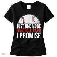 Just One More Baseball Card I Promise For Baseball Fan Women's T-Shirt thumb 0