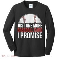 Just One More Baseball Card I Promise For Baseball Fan Kids Long Sleeve Shirt thumb 0