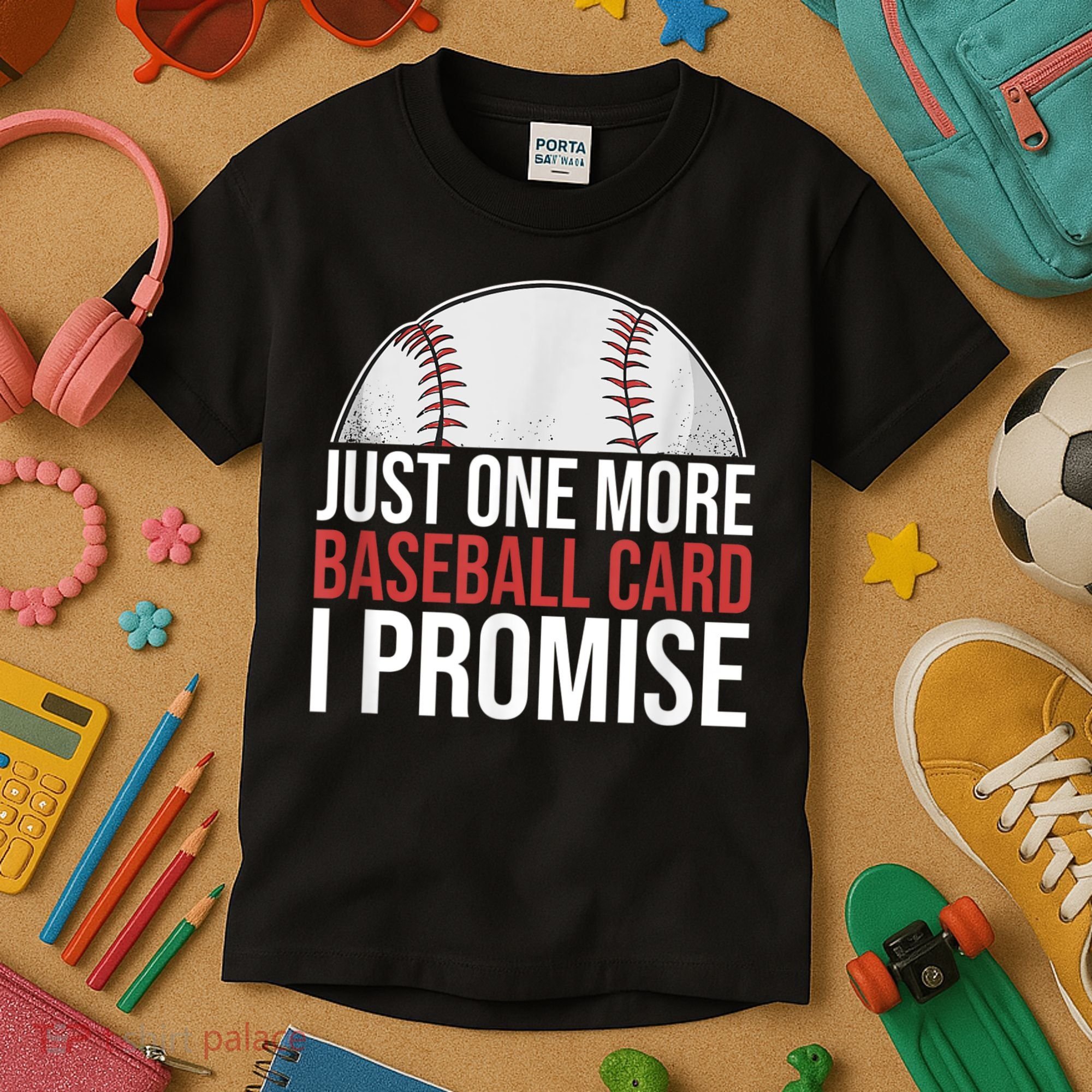 Just One More Baseball Card I Promise For Baseball Fan Kids T-Shirt