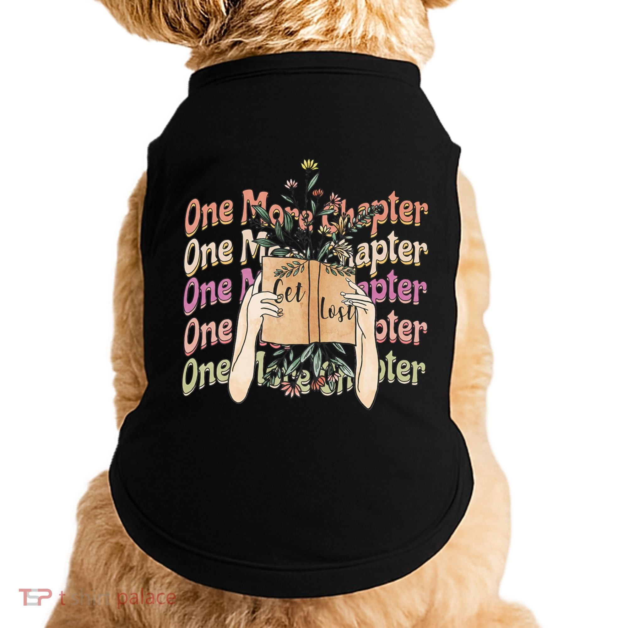 Just One More Chapter Bookworm Book Lover Nerd Reading Gift Doggie Tank