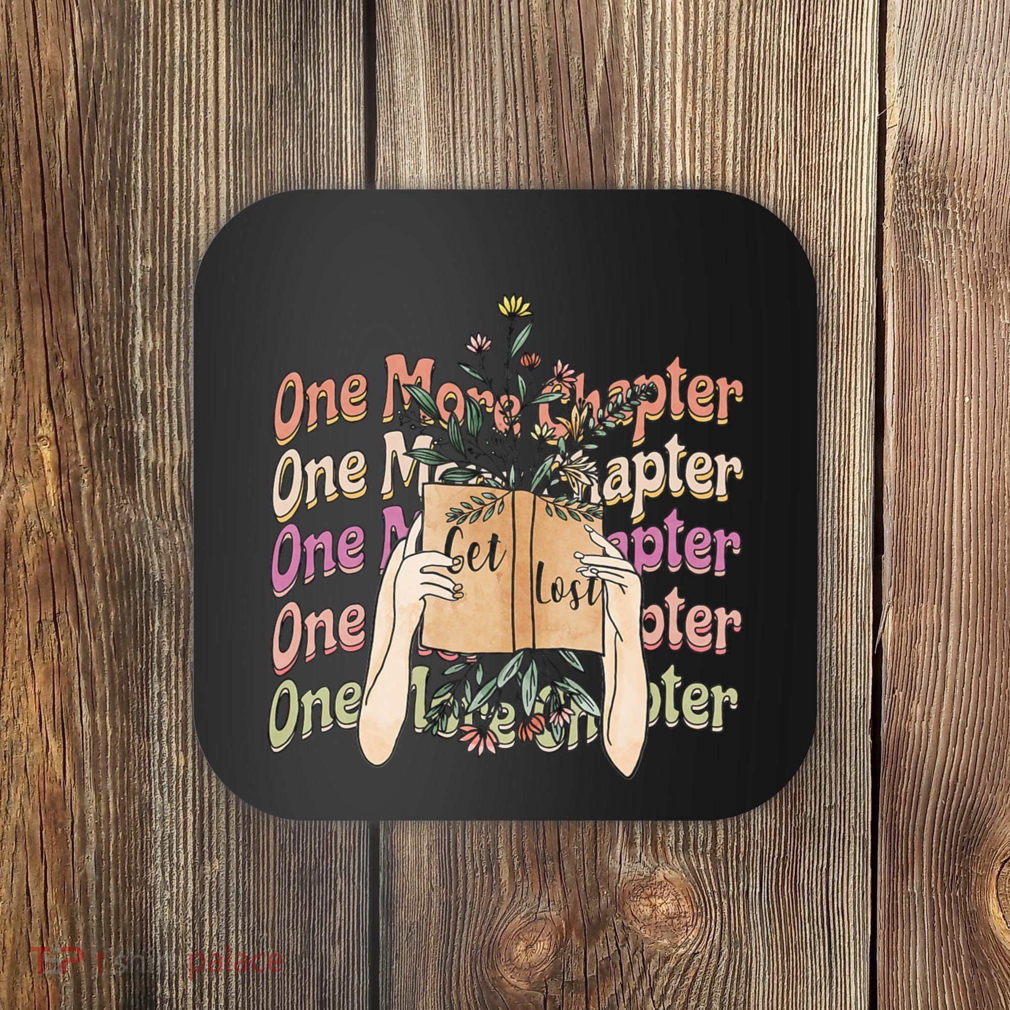 Just One More Chapter Bookworm Book Lover Nerd Reading Gift Coaster