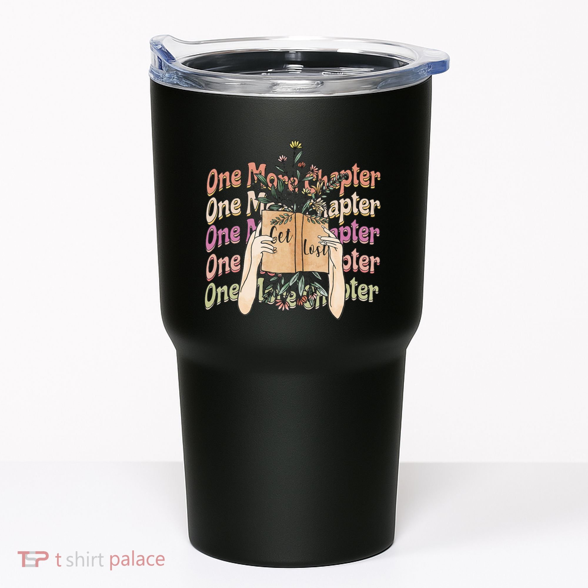 Just One More Chapter Bookworm Book Lover Nerd Reading Gift Tumbler