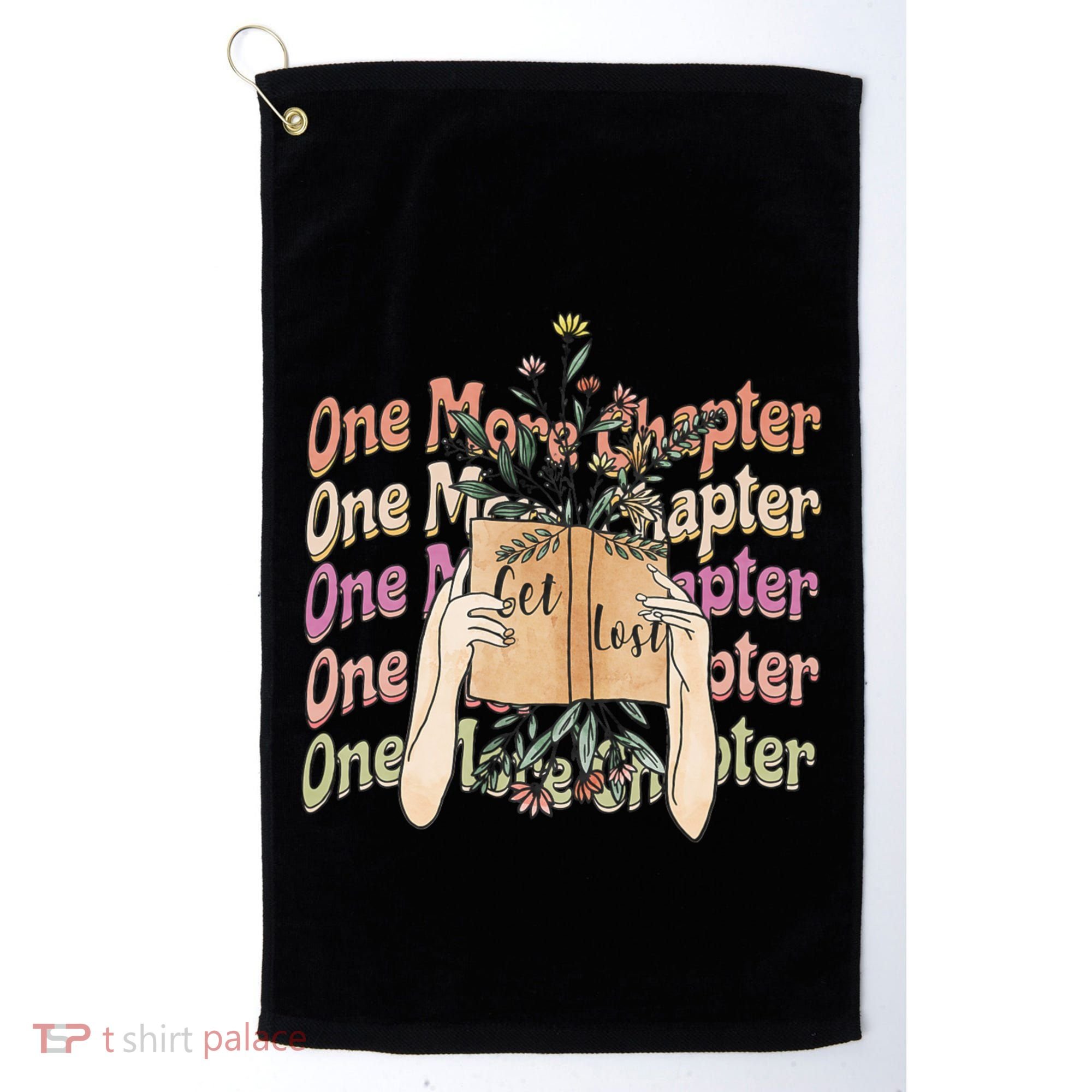 Just One More Chapter Bookworm Book Lover Nerd Reading Gift Golf Towel