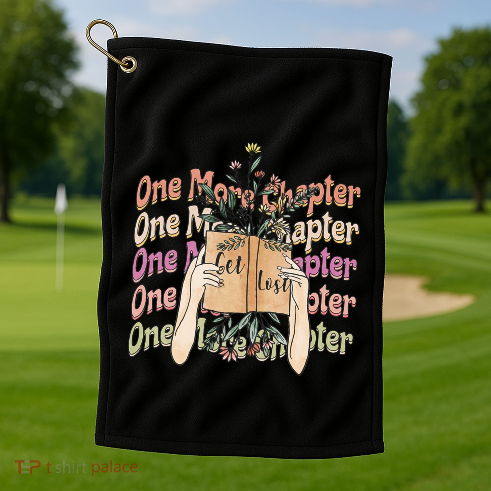 Just One More Chapter Bookworm Book Lover Nerd Reading Gift Golf Towel