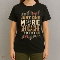 Just One More Geocache I Promise T-Shirt thumb 4