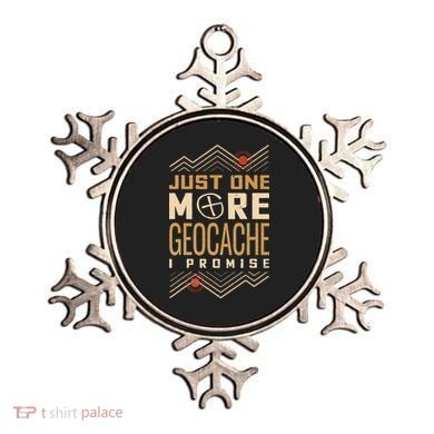 Just One More Geocache I Promise Ornament