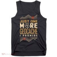 Just One More Geocache I Promise Tank Top thumb 0