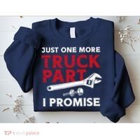 Just One More Truck Part I Promise Auto Mechanic Garage Sweatshirt thumb 2
