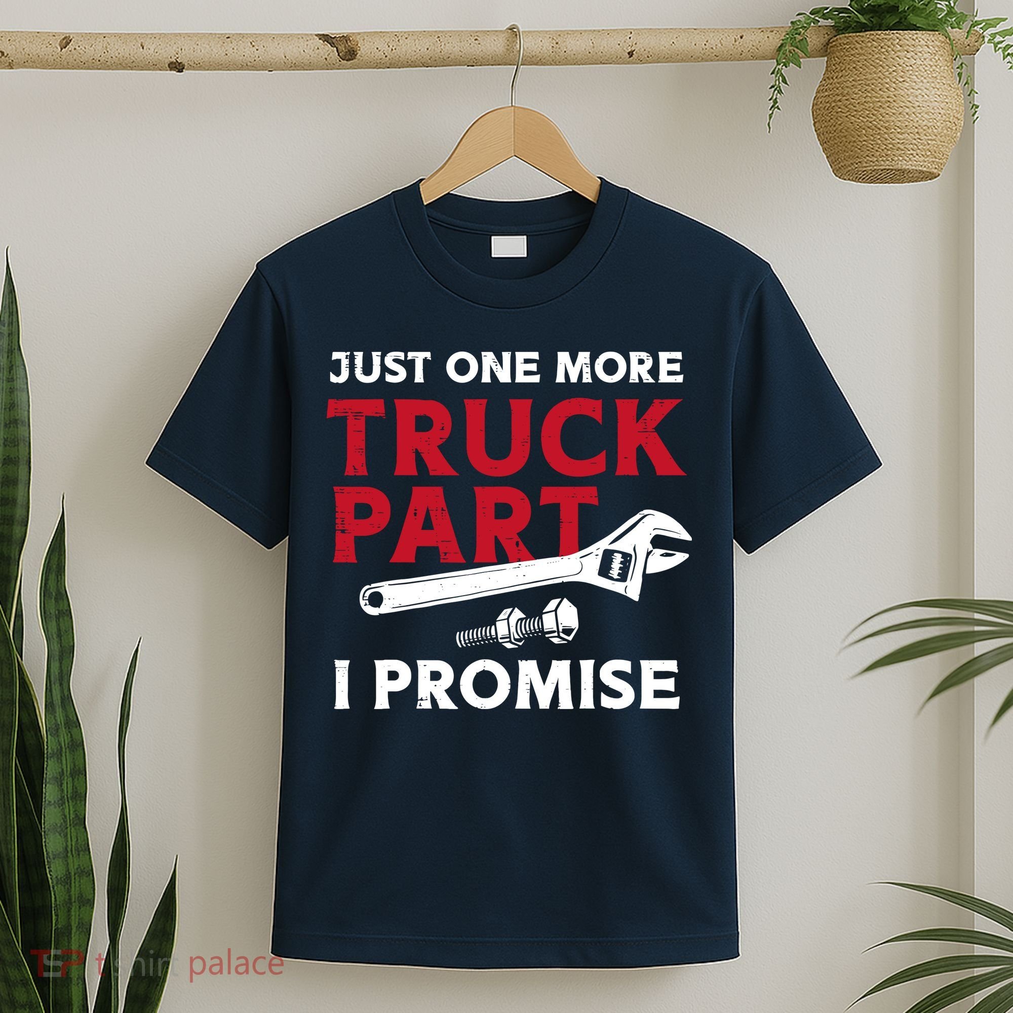 Just One More Truck Part I Promise Auto Mechanic Garage T-Shirt