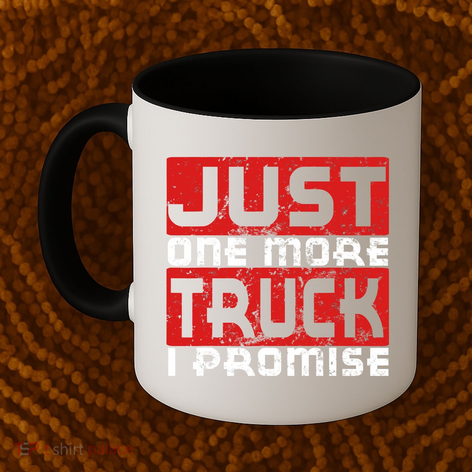 Just One More Truck I Promise Funny Distressed Coffee Mug